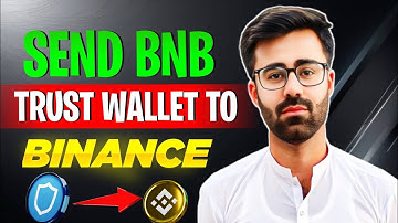 How To Send BNB from Trust Wallet to Binance 2025