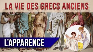 La vie des GRECS ANCIENS : l'apparence (5/20)