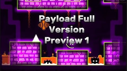 Payload Full Version Preview 1 By: DarkVoid678GD (Me) And More || Geometry Dash