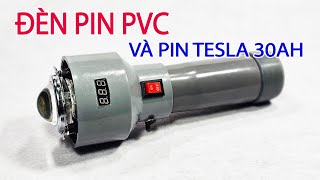 Chế Đèn Pin 4,2v 40W dùng Pin Tesla 46950 30.000mah và ống nhựa PVC