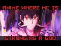 Anime Where the MC is as Strong as a God || Top 5