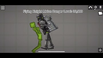 Melon Playground | Danger Levels 4