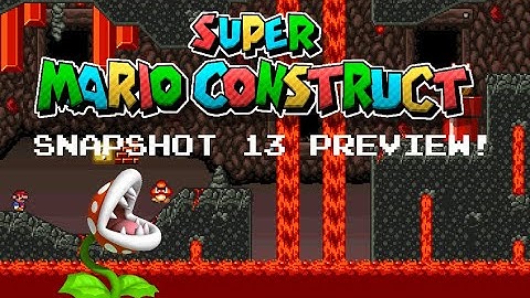 A HOT Preview of Super Mario Construct V8