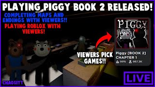 Piggy And Piggy Book 2 Live Playing Roblox With Viewers Viewers Pick Games Roblox Livestream Youtube - chaosity roblox