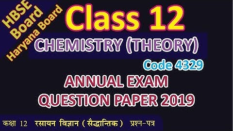 HBSE Board Haryana Board Class 12 Class XII CHEMISTRY question paper 2019 Code 4329