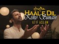 Haal e Dil Kisko Sunaein | Atif Aslam | FK Studios