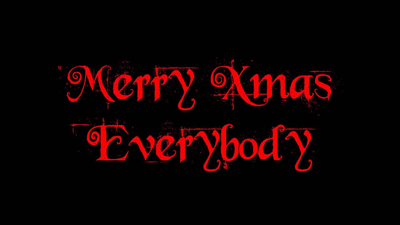 Merry Xmas Everybody! YouTube