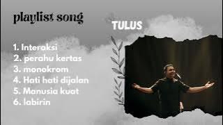 ~playlist TULUS - TOP MUSIC IN TULUS !!