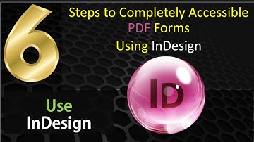 Using InDesign for Building Accessible PDF Forms