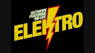 Outwork Feat  Mr Gee   Elektro Cube Guys Delano Remix