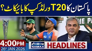 Pakistan Boycott T20 World Cup? | 4 PM News Headlines | 26 JAN 2026 | SAMAA TV