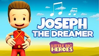 Joseph The Dreamer – Christian songs for kids – Little Big Heroes