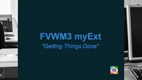 FVWM3 myExt "Getting Things Done"