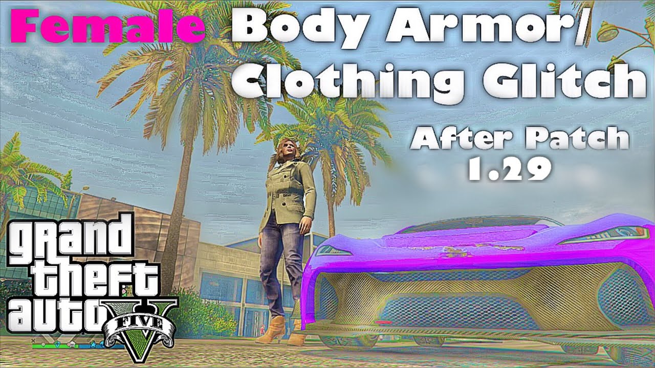 [GTA V Online] Female Body Armor/ Clothing GLITCH After Patch 1.29