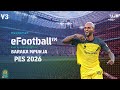 HOW TO DOWNLOAD EFOOTBALL PES 2026 NBC PREMIER LEAGUE BARAKA MPEJE MASTER LEAGUE CAF V3