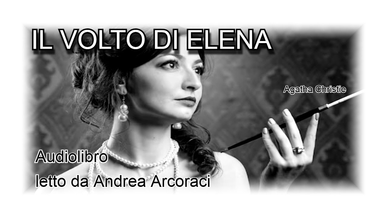 IL VOLTO DI ELENA - Agatha Christie - Audiolibro