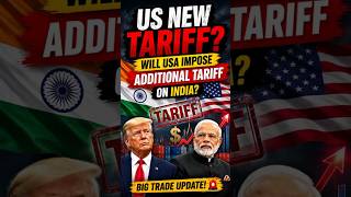 US New Tariff on India? Big Trade Update Explained!