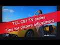 TCL C81 4K UHD TV picture settings and tips