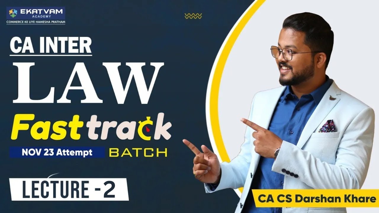 📚CA Inter Law Lecture 02 | FastTrack Batch For Nov. 2023 | CA Darshan ...