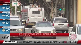 City worker vaccination deadline in San Francisco