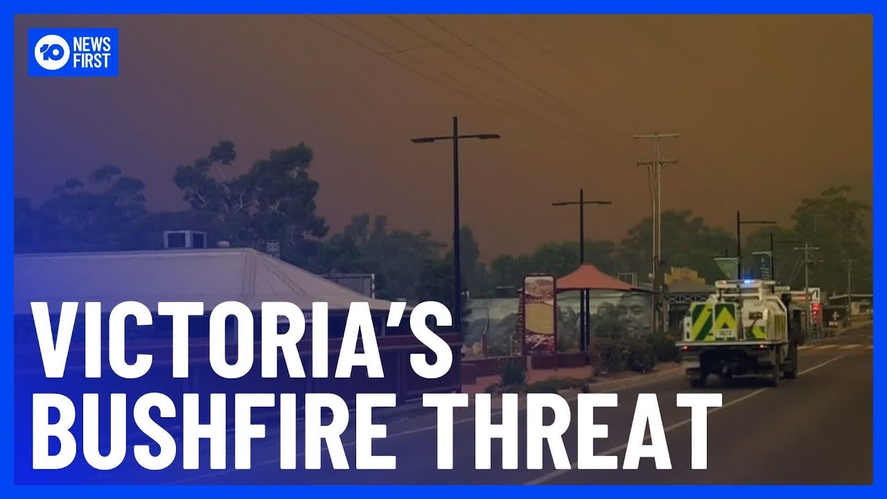 Victoria Braces For Extreme Boxing Day Bushfires | 10 News First - YouTube