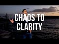 How to turn chaos into clarity