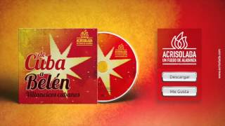 Video thumbnail of "Acrisolada - Adórale Tú También - "De Cuba a Belén, 2015""