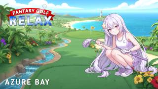 Azure Bay | Fantasy Golf Instrumental Music &amp; Ambience for Study and Relaxing | Tropical Island BGM