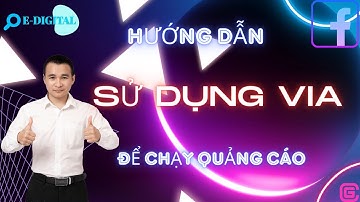 Hướng Dẫn Sử Dụng Via Để Chạy Quảng Cáo Facebook Hiệu Quả
