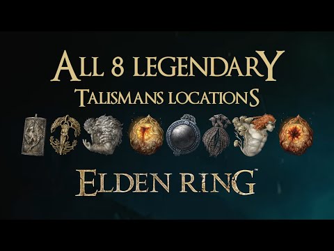 Elden Ring: All 8 Legendary Talismans and where to find them