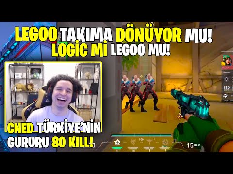 LEGOO TURNUVADA OYNAYABİLİR MI! ŞOK GELİŞME! CNED 80 KILL AVRUPA ŞAMPİYONU! ! VALORANT