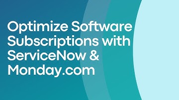 Optimize Software Subscriptions with ServiceNow & Monday.com | software subscription management