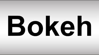 How to Pronounce Bokeh? (CORRECTLY)