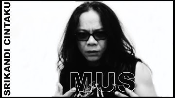 MUS - SRIKANDI CINTAKU (feat. Dato Awie)