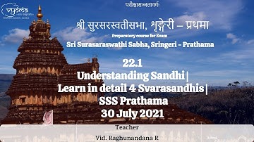 22.1 | Understanding Sandhi | Learn in detail 4 Svarasandhis | SSS Prathama - 30 July 2021