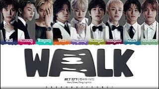 Download lagu NCT 127 'WALK' Lyrics  127  Color Coded LYRICS Han Rom Eng