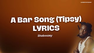 Shaboozey  A Bar Song (Tipsy)  Full Lyrics #shaboozey