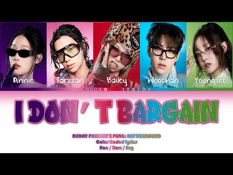 @ALLDAY_PROJECT  x @PUBG  - I Don't Bargain (Color Coded Lyrics) [Han/Rom/Eng]