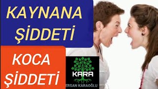 Kadına Karşı Koca ve Kaynana İşbirliği