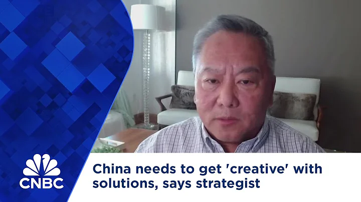 China needs to get 'creative' with solutions, says strategist