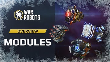 WR Overview: Modules | New Abilities for Your War Robots