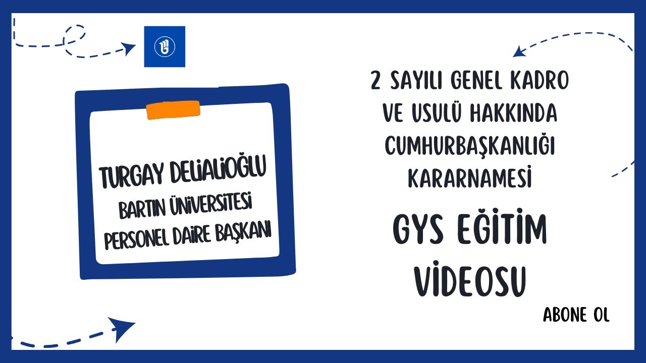 2 sayılı Genel Kadro ve Usulü Hakkında Cumhurbaşkanlığı Kararnamesi-GYS Eğitim Videosu