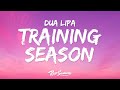 Dua lipa  training season lyrics