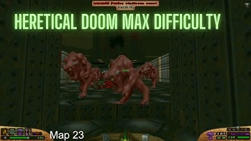 Heretical Doom mod, Map 23 part 3, max difficulty, episode Hell Revealed