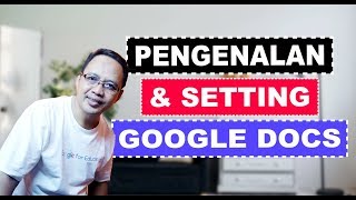 Docs 1 - Pengenalan dan Setting Dokumen Google Docs