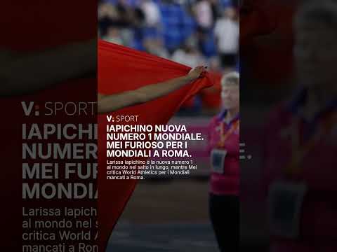 Video Iapichino nuova numero 1 mondiale. Mei furioso per i Mondiali a Roma.