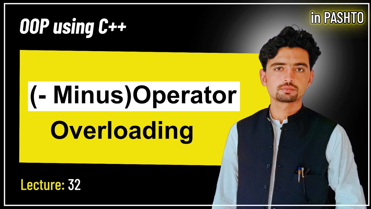 Lec 32: Minus operator overloading |	OOP using C++ | in pashto