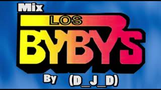 Mix Los Bybys By [(D_J_D)]