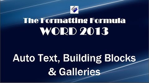 Auto Text Building Blocks Galleries Add Custom Auto Text