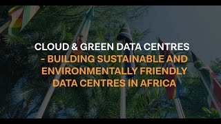 Cloud & Green Data Centres: Building sustainable and environmentally friendly data centres